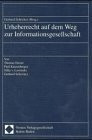 Urheberrecht auf dem Weg zur Informationsgesellschaft