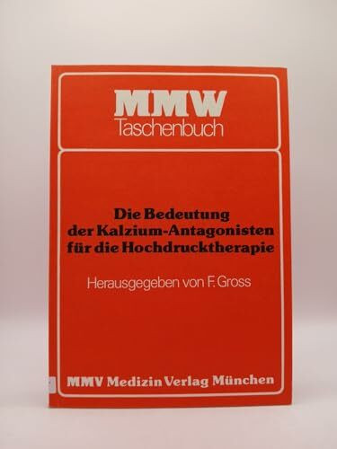 Die Bedeutung der Kalzium-Antagonisten für die Hochdrucktherapie