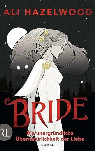 Bride – Die unergründliche Übernatürlichkeit der Liebe: Roman