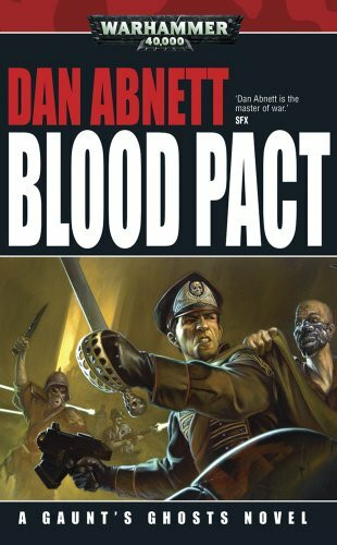 Blood Pact (Gaunt's Ghosts, Band 12)