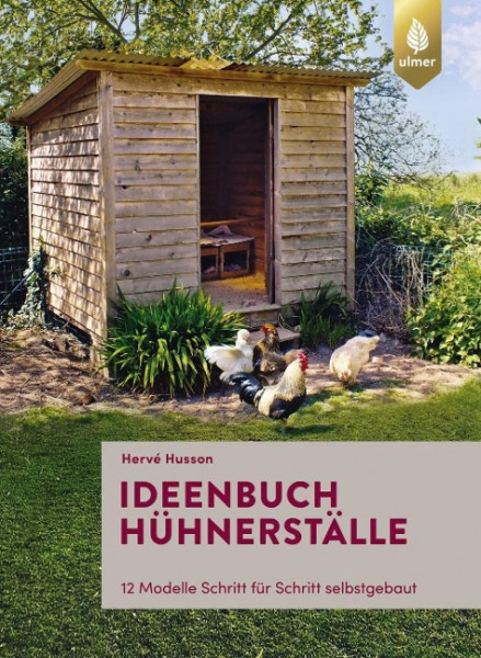 Ideenbuch Hühnerställe