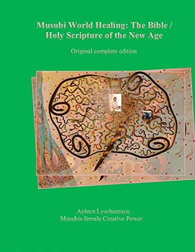 Musubi World Healing: The Bible / Holy Scripture of the New Age (Transcendent Consciousness, Band 9)