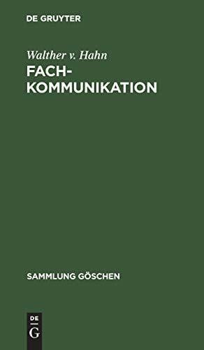 Fachkommunikation: Entwicklung - Linguistische Konzepte - Betriebliche Beispiele (Sammlung Göschen, 2223, Band 2223)