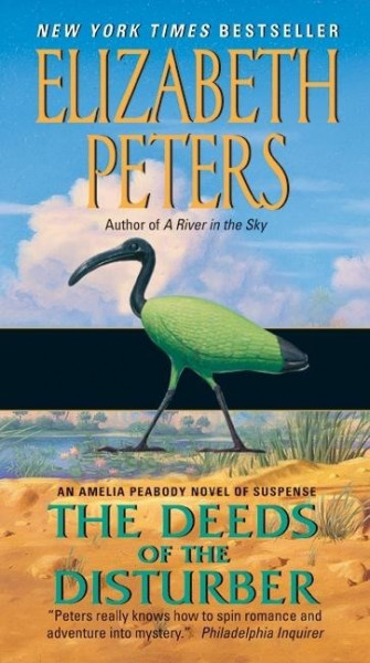 Deeds of the Disturber: An Amelia Peabody Novel of Suspense