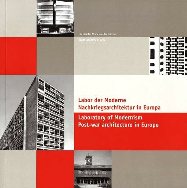 Labor der Moderne. Nachkriegsarchitektur in Europa.: Laboratory of Modernism. Post-war architecture in Europe