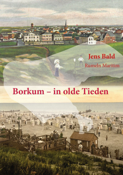 Borkum – in olde Tieden