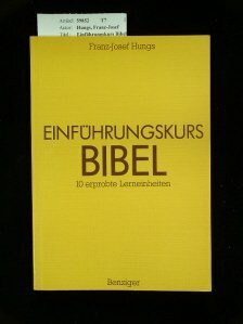 Einführungskurs Bibel. 10 erprobte Lerneinheiten