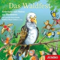 Das Waldfest. Kinderlieder nach Motiven aus Skandinavien