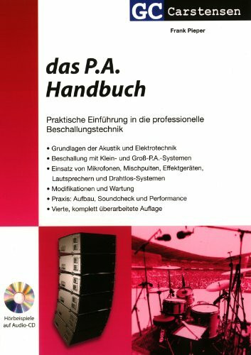 Das P.A. Handbuch: Praktische Einführung in die professionelle Beschallungstechnik (Factfinder-Serie)