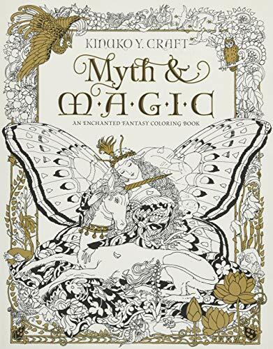 Myth & Magic - Coloring Book: An Enchanted Fantasy Coloring Book Myth & Magic - Coloring Book: An Enchanted Fantasy Coloring Book