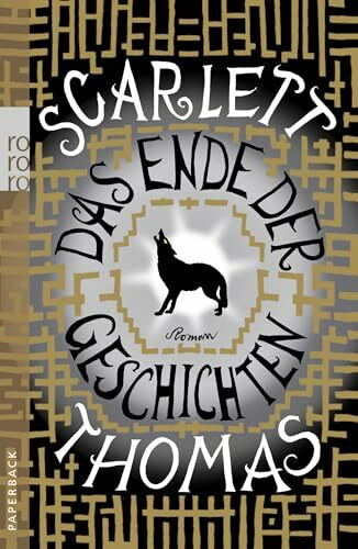 Das Ende der Geschichten: Roman. Deutsche Erstausgabe