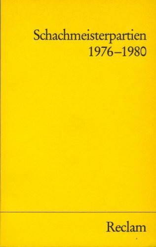 Schachmeisterpartien 1976 - 1980