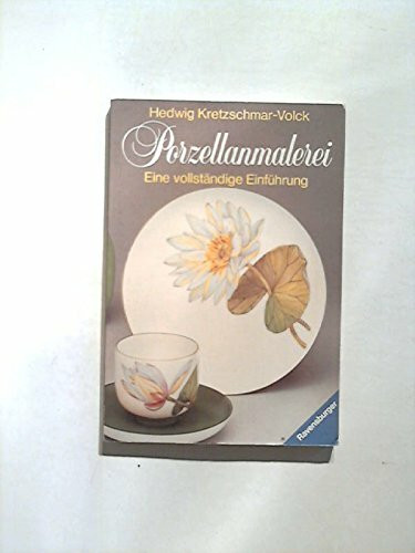 Porzellanmalerei. Eine vollständige Einführung.