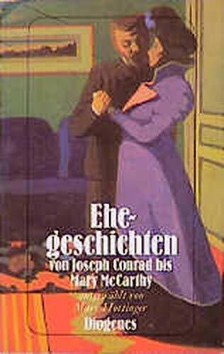 Ehegeschichten. Von Joseph Conrad bis Mary McCarthy