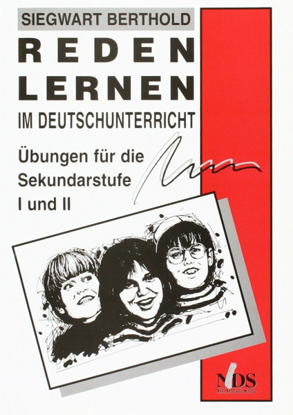 Reden lernen im Deutschunterricht: Übungen für die Sekundarstufe I und II