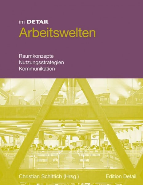 Arbeitswelten: Raumkonzepte, Mobilität, Kommunikation (im Detail)