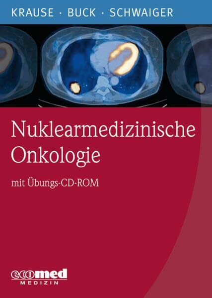 Nuklearmedizinische Onkologie: (mit CD-ROM)