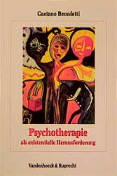 Psychotherapie als existentielle Herausforderung: Die Psychotherapie der Psychose als Interaktion zwischen bewußten und unbewußten psychischen ... und einschichtig begrifflichem Denken