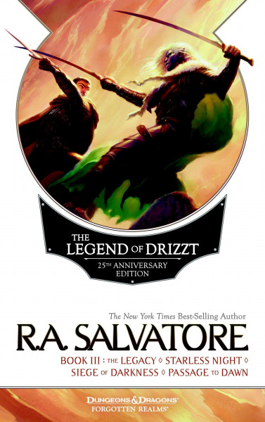 The Legend of Drizzt, Book III: The Legacy/Starless Night/Siege of Darkness/Passage to Dawn