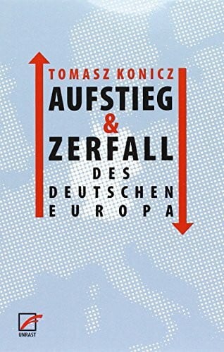 Aufstieg und Zerfall des Deutschen Europa