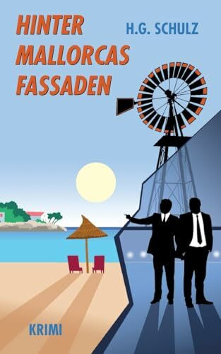 Hinter Mallorcas Fassaden: Kriminalroman