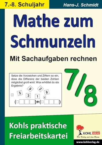 Mathe zum Schmunzeln - Sachaufgaben, 7.-8. Schuljahr: Kohls praktische Freiarbeitskartei
