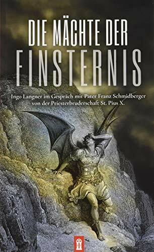 Die Mächte der Finsternis: Ingo Langner im Gespräch mit Pater Franz Schmidberger von der Priesterbruderschaft St. Pius X.