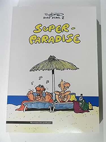 Super-Paradise: Dicke Dödel 2