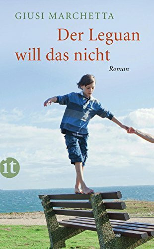Der Leguan will das nicht: Roman (insel taschenbuch)
