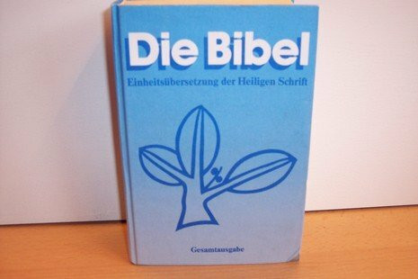 Die Bibel. Einheitsübersetzung der Heiligen Schrift. Gesamtausgabe (Kath. Bibelwerk). Psalmen und Neues Testament. Ökumenischer Text