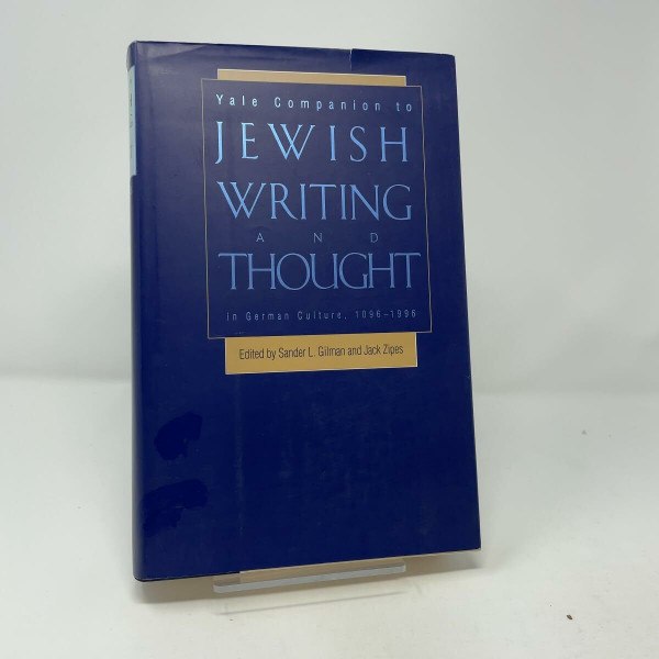 Yale Companion to Jewish Writing and Thought in German Culture, 1096-1996