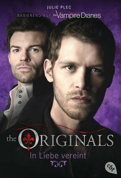 THE ORIGINALS - In Liebe vereint (THE ORIGINALS-Reihe, Band 2)