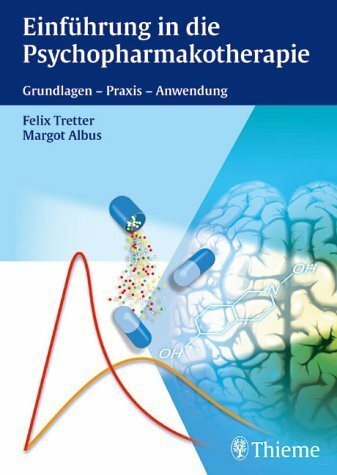 Einführung in die Psychopharmakotherapie: Grundlagen - Praxis - Anwendung. Für Ärzte und Psychologen