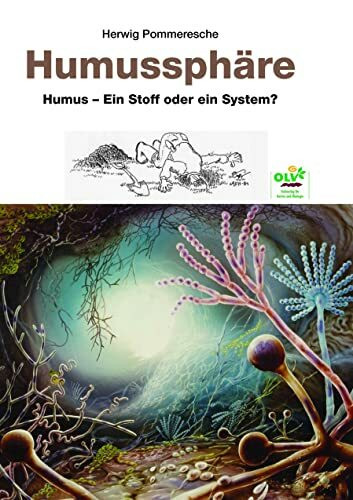 Humussphäre: Humus - Ein Stoff oder ein System