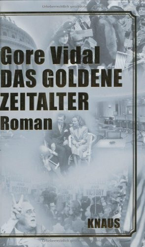 Das goldene Zeitalter: Roman: Roman. Aus d. Amerikan. v. Silvia Morawetz