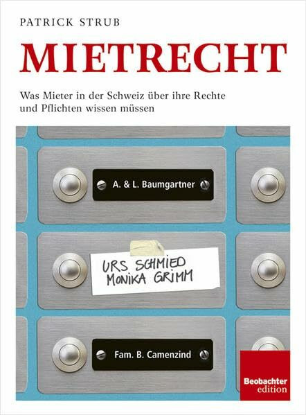 Mietrecht: Was Mieter in der Schweiz über ihre Rechte und Pflichten wissen müssen