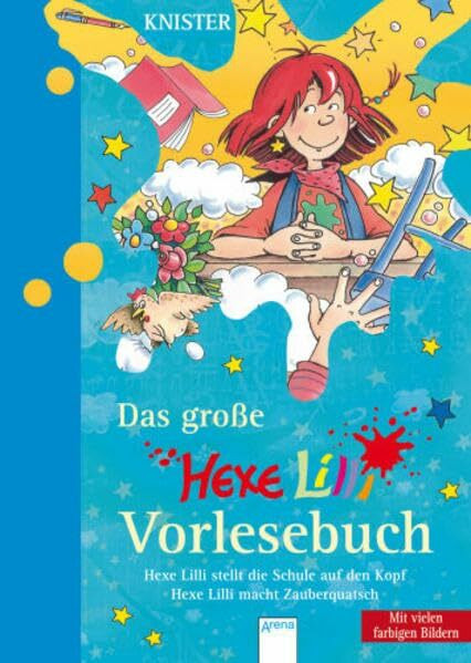 Das große Hexe Lilli Vorlesebuch: Hexe Lilli stellt die Schule auf den Kopf / Hexe Lilli macht Zauberquatsch