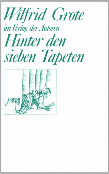 Hinter den sieben Tapeten: Fünf Kinderstücke (Theaterbibliothek)