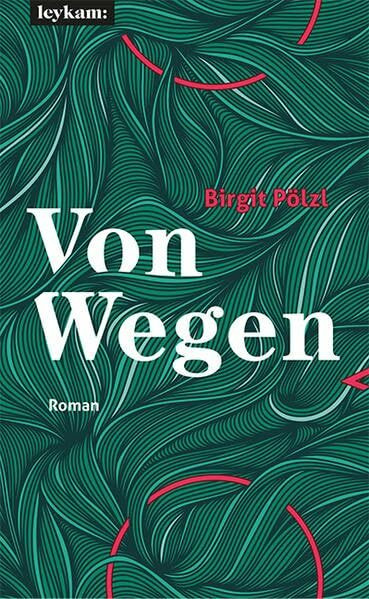 Von Wegen - Roman