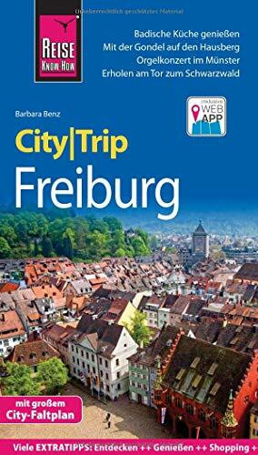 Reise Know-How CityTrip Freiburg: Reiseführer mit Stadtplan und kostenloser Web-App