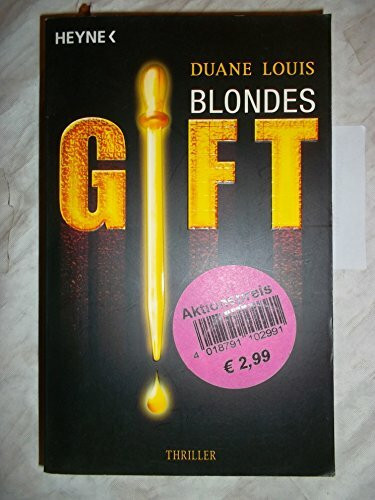 Blondes Gift: Roman: Roman. Deutsche Erstausgabe
