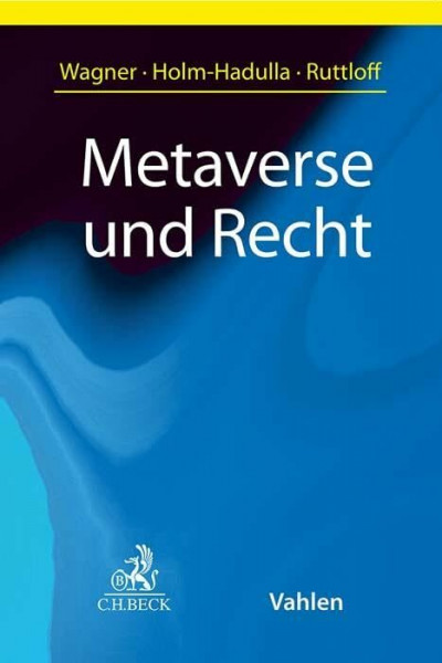 Metaverse und Recht: Eine Einführung in die rechtlichen Fragestellungen der Zukunft