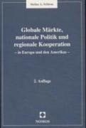 Globale Märkte, nationale Politik und regionale Kooperation