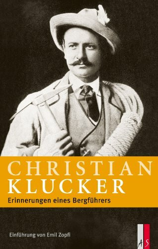 Christian Klucker: Erinnerungen eines Bergführers