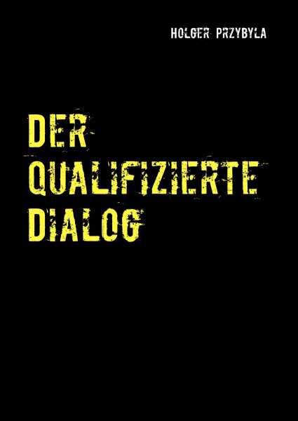 Der qualifizierte Dialog