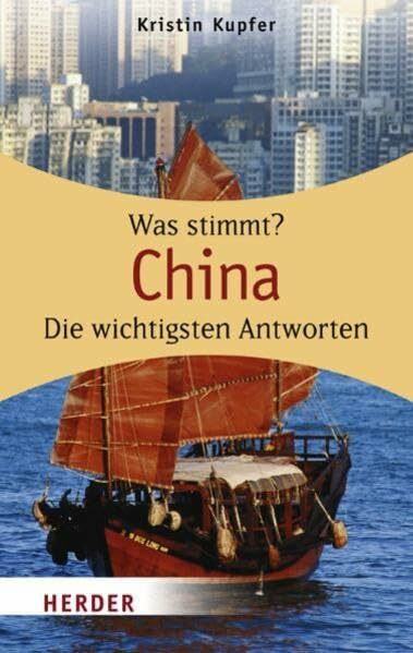 China: Wissen was stimmt: Was stimmt? Die wichtigsten Antworten (HERDER spektrum)
