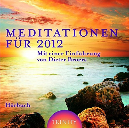 Meditationen für 2012: Aus dem Buch "Checkliste 2012" von Dieter Broers: Aus dem Buch 'Checkliste 2012' von Dieter Broers. Gekürzte Lesung