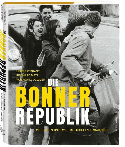 Die Bonner Republik: Vier Jahrzehnte Westdeutschland | 1949-1990 in Fotografien. Der BRD-Bildband: Die Geschichte der Bundesrepublik Deutschland vom Wiederaufbau bis zur Wiedervereinigung
