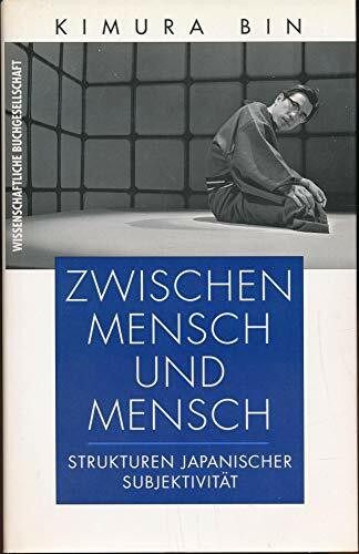 Zwischen Mensch und Mensch: Strukturen japanischer Subjektivität