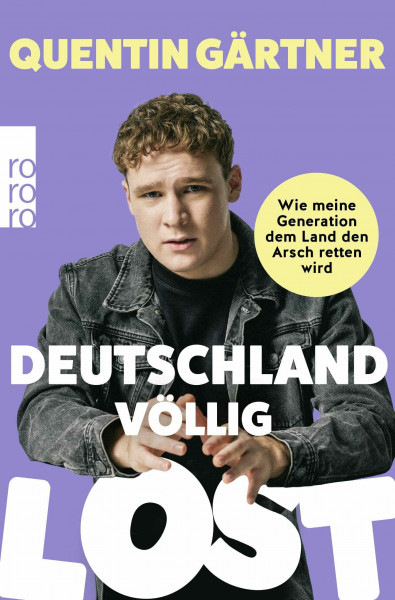Deutschland völlig lost: Wie meine Generation dem Land den Arsch retten wird
